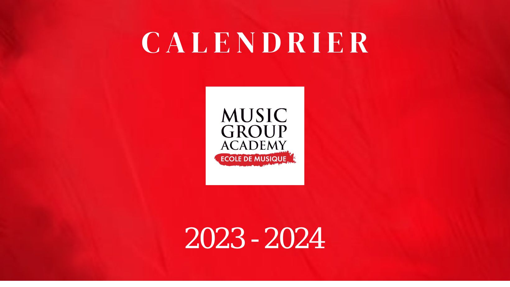 Calendrier des Événements Music Group Academy 2023-2024